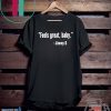 Feels Great Baby Jimmy G Gift T-Shirt - George Kittle