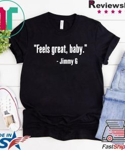 Feels Great Baby Shirt T-Shirt