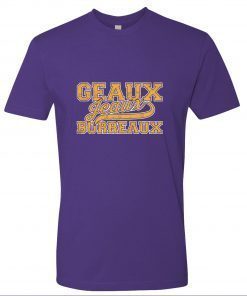 Geaux Burreaux Shirt T-Shirt Joe Burrow Tigers Tee Louisiana State Tee T-Shirts