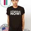 Gondola Now Gift T-Shirts