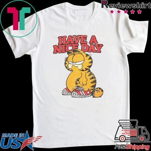 HAVE A NICE DAY Gift T-Shirt