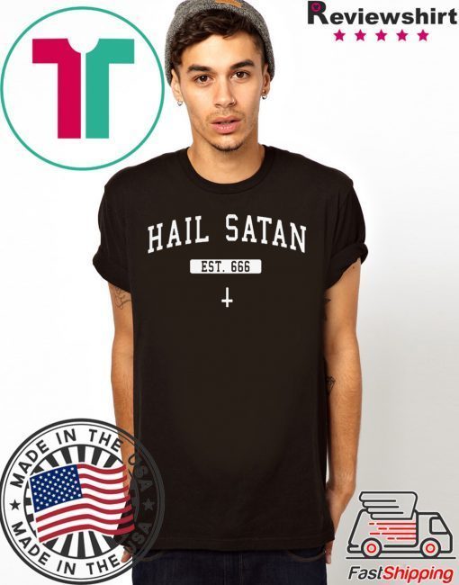 Hail Satan Est 666 Gift T-Shirts