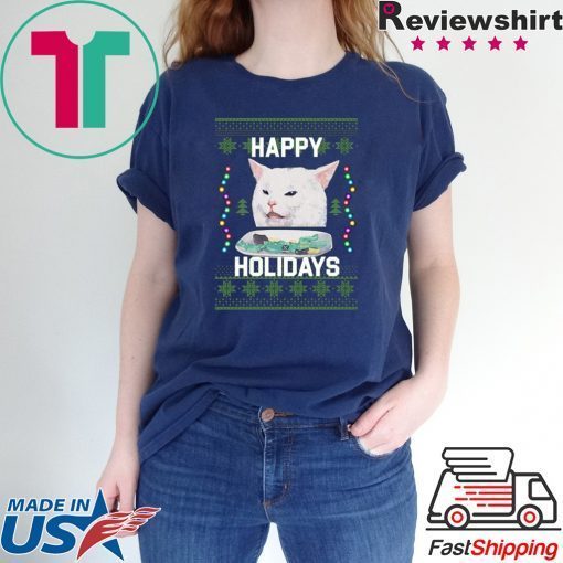 Happy Holidays Cat Woman Yelling At Cat Christmas Shirts