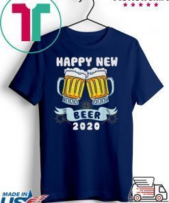 Happy New Year beer 2020 Gift T-Shirt