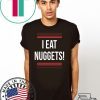 I Eat Nuggets Gift T-Shirts