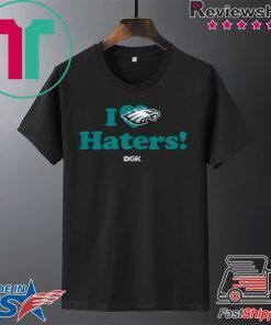 I Love Eagles Gift T-Shirt DGK - Philadelphia Eagles