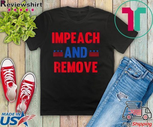 Impeach & Remove Donald Trump Impeachment USA Flag Shirts