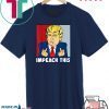 Impeach This Trump Impeachment Republican Trump Supporters Gift T-Shirt