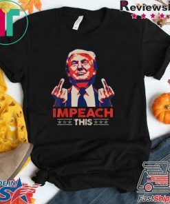 Impeach This Trump Political Impeachment Republican Gift T-Shirt