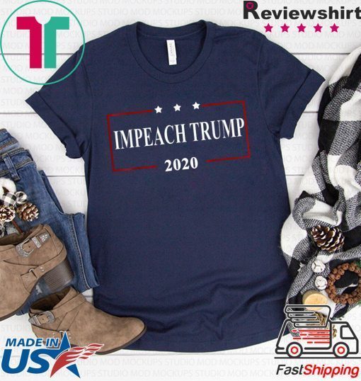 Impeach Trump 2020 - Impeachment Day Gift T-Shirt