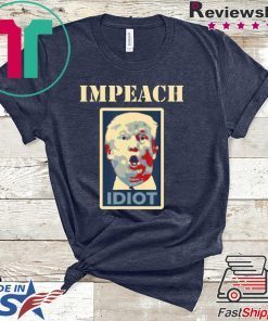 Impeach Trump Idiot Gift T-Shirt