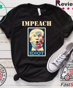 Impeach Trump Idiot Gift T-Shirt