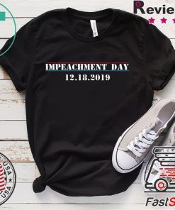 Impeachment Day December 18th 2019 Anti Trump Unisex T-Shirt