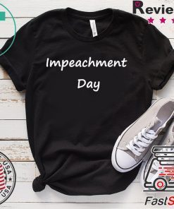 Impeachment Donald Trump Gift T-Shirt