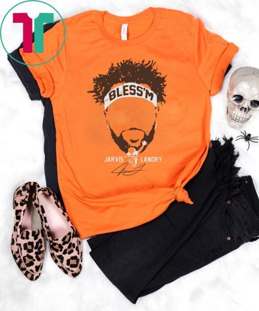 Jarvis Landry Bless’m Gift T-Shirts