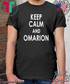 Keep Calm And Omarion 2020 Shirt