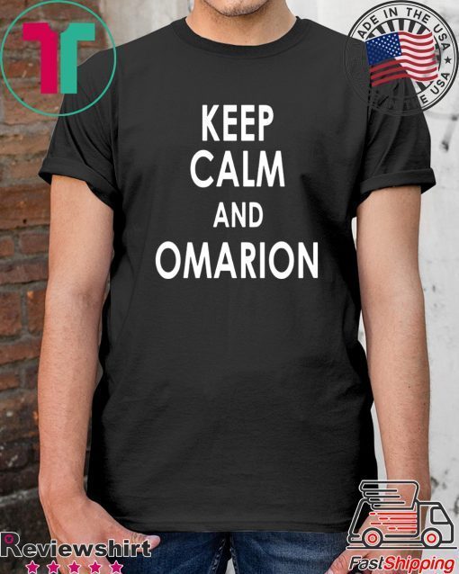 Keep Calm And Omarion 2020 Shirt
