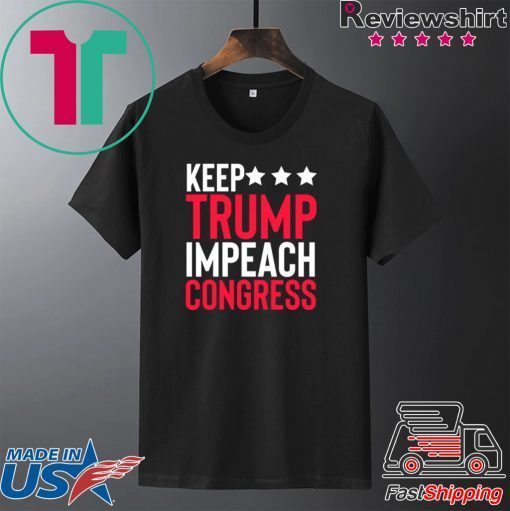 Keep Trump Impeach Congress Gift T-Shirt