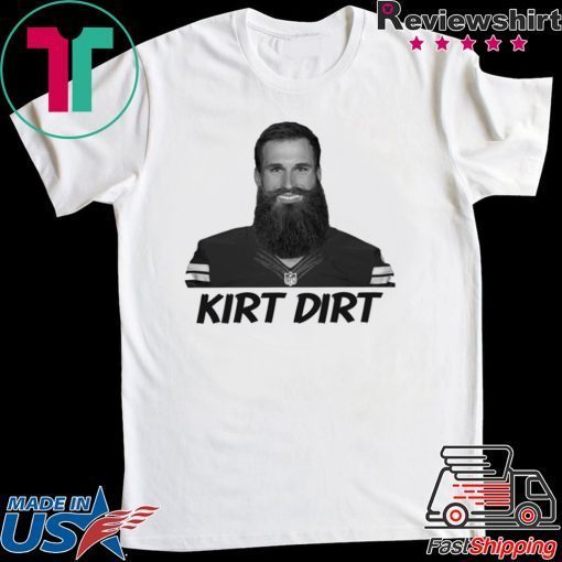 Kirt Dirt Gift T-Shirt