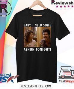 La Bamba Bob baby I need some ashun tonight shirt