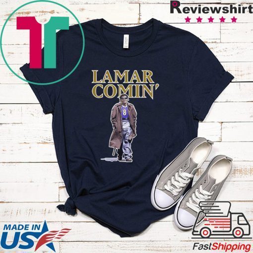 Lamar Comin Tee Shirts Lamar Jackson Baltimore Ravens