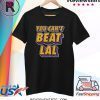 Los Angeles Lakers You Can’t Beat Lal Tee Shirt