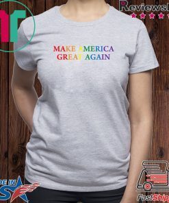 Make America Great Again LGBTQ Pride Gift T-Shirt