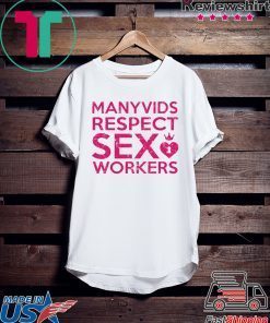 Manyvids Respect Sex Workers Gift T-Shirt