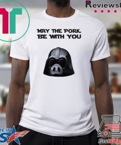 May the pork be with you Gift T-Shirt