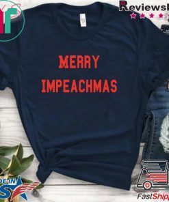 Mery Impeachmas Shirt Anti Donald Trump Impeachment day Tee Shirt