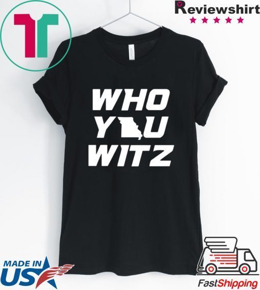 Mizzou Who You Witz Gift T-Shirt