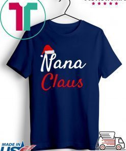 Nana Claus Christmas Gift T-Shirts