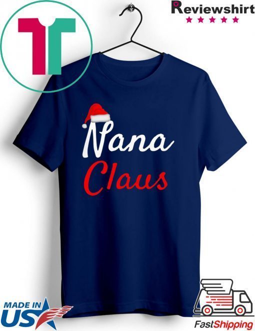 Nana Claus Christmas Gift T-Shirts