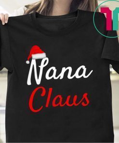 Nana Claus Christmas Gift T-Shirts