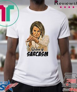 Nancy Pelosi Queen Of Sarcasm Gift T-Shirt