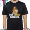 Don't Mess With Nancy Pelosi T-Shirt For Mens Womens