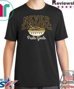 Never Ending Pasta Goals Gift T-Shirt