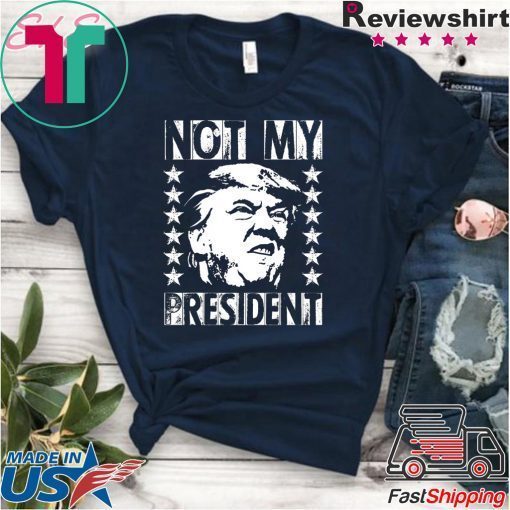 Not My President 2020 Election Impeachment Donald Trump T-Shirt