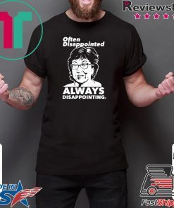 Often Disappointed Always Disappointing Susan Collins Shirt