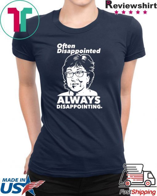 Often Disappointed Always Disappointing Susan Collins Shirt