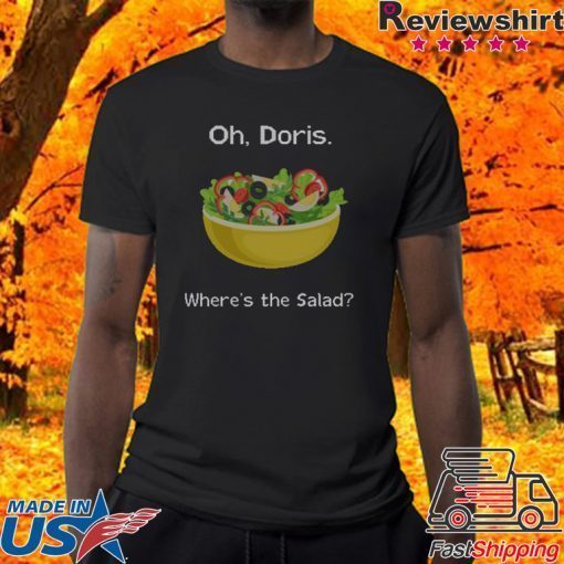 Oh Doris Where’s The Salad Ugly Christmas Shirts