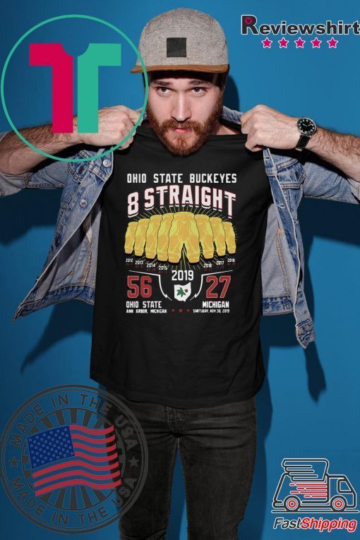 Ohio State Buckeyes 8 Straight 2019 Gift T-Shirts
