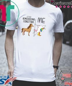 Other Admissions Director And Me Unicorn Gift T-Shirts
