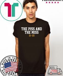 PISS AND MISS Gift T-Shirts