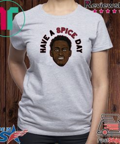 Pascal Siakam, Have A Spice Day Gift T-Shirt