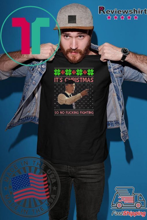 Peaky Blinders it’ is Christmas so no fucking fighting ugly christmas Shirts