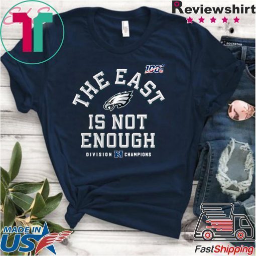 Philadelphia Eagles The East Is Not Enough Gift T-Shirt