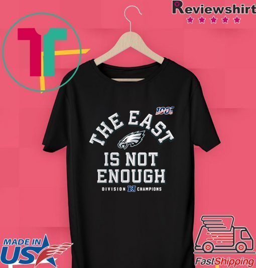 Philadelphia Eagles The East Is Not Enough Gift T-Shirt