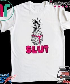 Pineapple Slut Gift T-Shirt