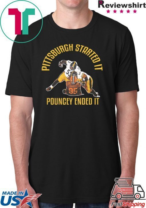 Pittsburgh Started It Pouncey Ended It T-Shirts